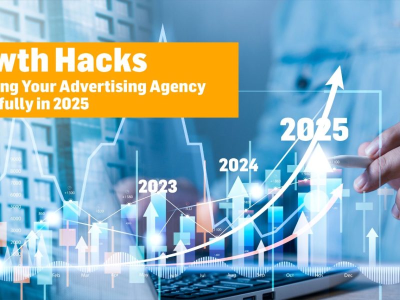 Growth Hacks for Scaling Your Advertising Agency Successfully in 2025