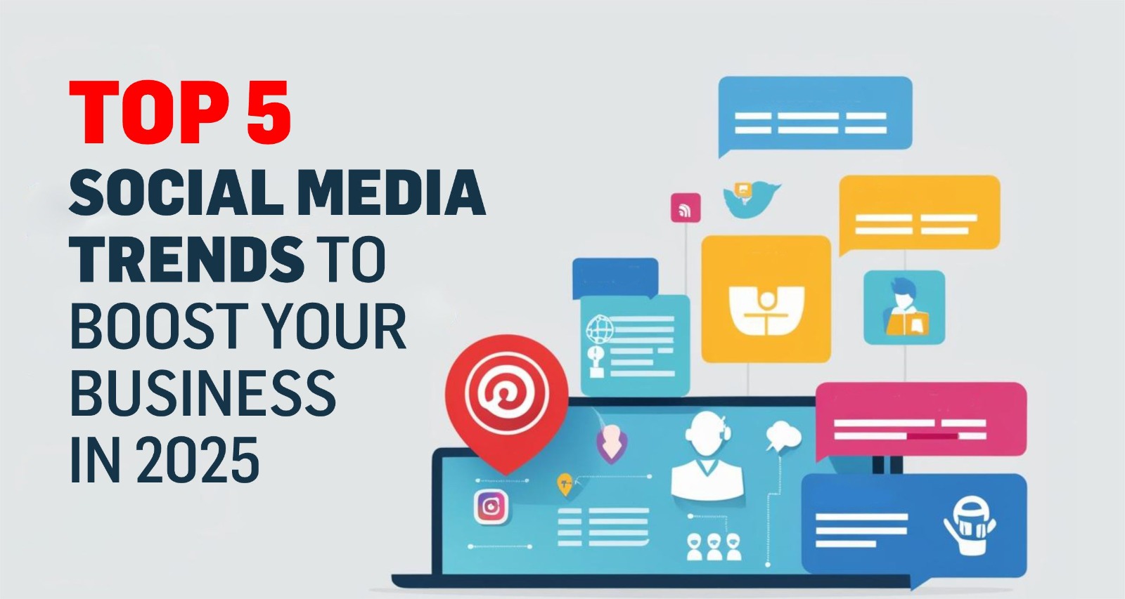 Top 5 Social Media Trends to Boost Your Business in 2025